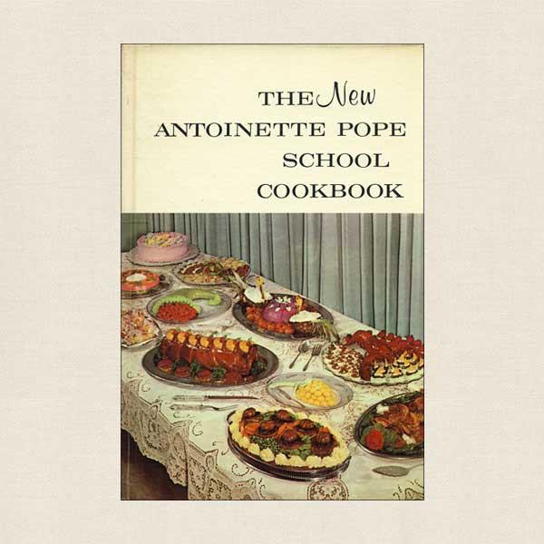 The New Antoinette Pope School Cookbook – cookbookvillage741.com